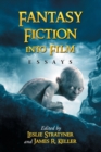 Image for Fantasy Fiction into Film : Essays