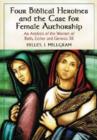 Image for Four Biblical Heroines and the Case for Female Authorship