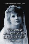Image for Florence Lawrence, the Biograph Girl : America&#39;s First Movie Star