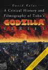 Image for A Critical History and Filmography of Toho&#39;s Godzilla Series