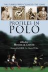 Image for Profiles in Polo : The Players Who Changed the Game