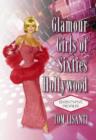 Image for Glamour girls of sixties Hollywood  : seventy-four profiles