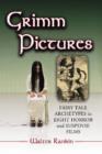 Image for Grimm Pictures : Fairy Tale Archetypes in Eight Horror and Suspense Films