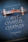 Image for The art of Charlie Chaplin  : a film-by-film analysis