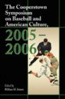 Image for The Cooperstown Symposium on Baseball and American Culture, 2005-2006