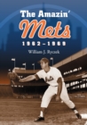 Image for The Amazin&#39; Mets, 1962-1969