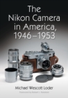 Image for The Nikon Camera in America, 1946-1953