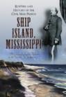 Image for Ship Island, Mississippi : Rosters and History of the Civil War Prison