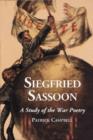 Image for Siegfried Sassoon : A Study of the War Poetry