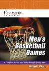 Image for Clemson University men's basketball games  : a complete record, fall 1953 through spring 2006