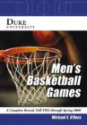 Image for Duke University Men's Basketball Games : A Complete Record, Fall 1953 Through Spring 2006