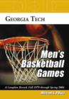 Image for Georgia Tech men's basketball games  : a complete record, fall 1979 through spring 2006