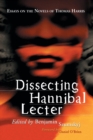 Image for Dissecting Hannibal Lecter : Essays on the Novels of Thomas Harris