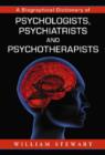 Image for A Biographical Dictionary of Psychologists, Psychiatrists and Psychotherapists