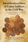 Image for Identification Discs of Union Soldiers in the Civil War : A Complete Classification Guide and Illustrated History
