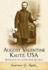 Image for August Valentine Kautz, USA  : biography of a Civil War general