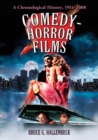 Image for Comedy-horror films  : a chronological history, 1914-2008