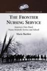 Image for The Frontier Nursing Service  : America&#39;s first rural nurse-midwife service and school