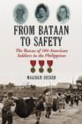 Image for From Bataan to safety  : the rescue of 104 American soldiers in the Philippines
