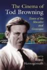 Image for The Cinema of Tod Browning