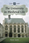 Image for The university in medieval life, 1179-1499