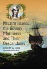 Image for Pitcairn Island, the &quot;&quot;Bounty&quot;&quot; Mutineers and Their Descendants