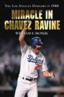 Image for Miracle in Chavez Ravine  : the Los Angeles Dodgers in 1988