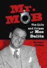 Image for Mr. Mob  : the life and crimes of Moe Dalitz