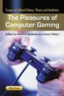 Image for The Pleasures of Computer Gaming