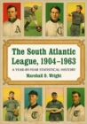 Image for The South Atlantic League, 1904-1963