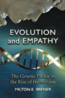 Image for Evolution and empathy  : the genetic factor in the rise of humanism