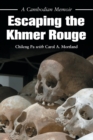 Image for Escaping the Khmer Rouge : A Cambodian Memoir