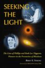 Image for Seeking the light  : the lives of Phillips and Ruth Lee Thygeson, pioneers in the prevention of blindness