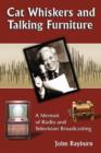 Image for Cat Whiskers and Talking Furniture : A Memoir of Radio and Television Broadcasting