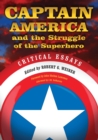 Image for Captain America and the struggle of the superhero  : critical essays