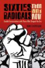 Image for Sixties Radicals, Then and Now : Candid Conversations with Those Who Shaped the Era