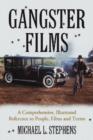 Image for Gangster Films : A Comprehensive, Illustrated Reference to People, Films and Terms