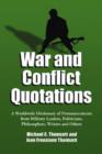 Image for War and conflict quotations  : a worldwide dictionary of pronouncements from military leaders, politicians, philosophers, writers and others