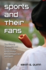 Image for Sports and their fans  : the history, economics, and culture of the relationship between spectator and sport