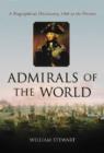 Image for Admirals of the World : A Biographical Dictionary, 1500 to the Present