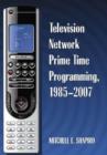 Image for Television Network Prime Time Programming, 1985-2007