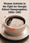 Image for Women activists in the fight for Georgia school desegregation 1958-1961