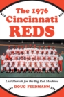 Image for The 1976 Cincinnati Reds  : last hurrah for the big red machine