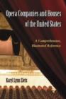Image for Opera Companies and Houses of the United States : A Comprehensive, Illustrated Reference