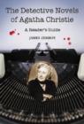 Image for The detective novels of Agatha Christie  : a reader&#39;s guide