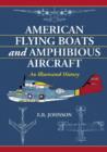Image for American Flying Boats and Amphibious Aircraft : An Illustrated History