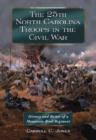 Image for The 25th North Carolina troops in the Civil War  : history and roster of a mountain-bred regiment