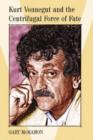 Image for Kurt Vonnegut and the Centrifugal Force of Fate