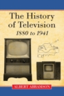 Image for The History of Television, 1880 to 1941