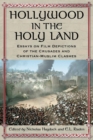 Image for Hollywood in the Holy Land : Essays on Film Depictions of the Crusades and Christian-Muslim Clashes